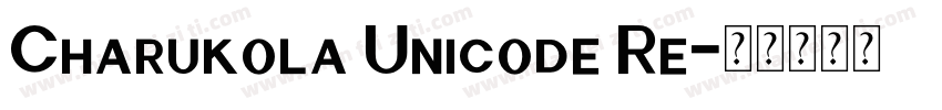 Charukola Unicode Re字体转换